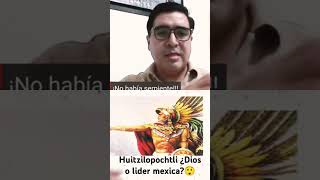 Huitzilopochtli ¿Dios o lider espiritual mexica crush cultura historia nahuatl aztecas [upl. by Arutek377]