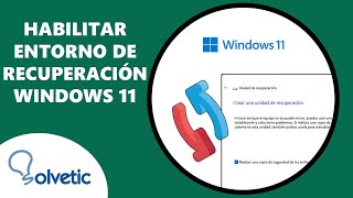 ENTORNO de RECUPERACION Windows 11 ✔️ HABILITAR [upl. by Ecidnak556]