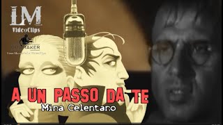 A UN PASSO DA TE Mina Celentano [upl. by Repsaj]