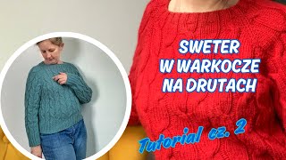 Tutorial 2 cz 2 Sweter w warkocze na drutach [upl. by Nohsreg]