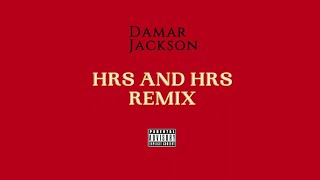 Damar Jackson  Hrs and Hrs Remix Official Audio [upl. by Kendall588]