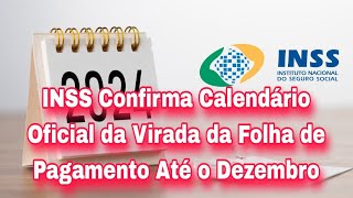 INSS Confirma Calendário Oficial da Virada da Folha de Pagamento Até o Dezembro [upl. by Novrej]