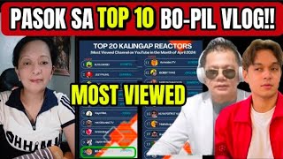 BOPIL VLOG PASOK SA TOP 10 KALINGAP REACTOR MOST VIEWED CHANNEL ON YOUTUBE MONTH OF APRIL [upl. by Endres655]