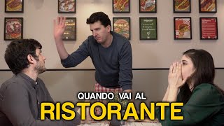 Quando vai al RISTORANTE [upl. by Epuladaugairam72]