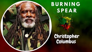 Burning Spear  Christopher Columbus [upl. by Fawcett]