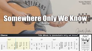 Somewhere Only We Know  Keane  Fingerstyle Guitar  TAB  Chords  Lyrics [upl. by Greenlee]