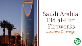 Saudi Arabia Eid alFitr Fireworks 2024 Locations amp Times [upl. by Melmon740]