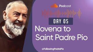 Powerful Novena to Saint Padre Pio Day 5  Compassion for Souls in Purgatory [upl. by Oilut532]