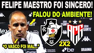 FELIPE MAESTRO FOI SINCERO E FALA SOBRE AMBIENTE NO VASCO E ESTREIA COLETIVA VASCO 2 X 2 ATLÉTICOGO [upl. by Anelim882]