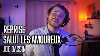 Reprise  Salut les amoureux  Joe Dassin [upl. by Rici]