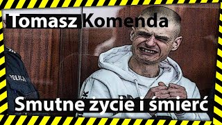 Tomasz Komenda jakie życie taka śmierć [upl. by Marjy]