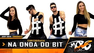 Na Onda do Beat  COREOGRAFIA  Jerry Smith  Move Dance Brasil [upl. by Ahsiuq]