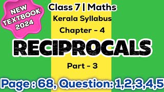 class 7 maths chapter 4 reciprocals page 68 question 1 2 3 4 5 kerala syllabus part 3 [upl. by Oliy]