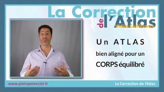 Vidéo conférence sur la Correction de lAtlas  part 01  Quest ce que lAtlas [upl. by Dronski]