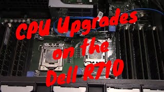 CPU Upgrades on the Dell R710 Server [upl. by Aicatsana]