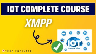 Xmpp Extensible Messaging Protocol  Iot Complete Course for Engineering Exam  True Engineer [upl. by Copp]