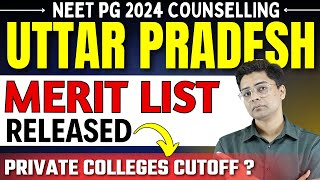 NEET PG Counselling 2024 Uttar Pradesh Merit List Released✅Private College Expected Cut off neetpg [upl. by Colman]