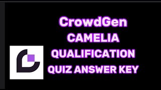 CrowdGen Camelia Qualification Quiz Answer Key [upl. by Preuss886]