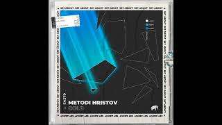 Metodi Hristov  You Have No Idea Original Mix SET ABOUT [upl. by Aisetal]