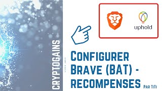 Configurer Brave pour les récompenses Uphold  Brave  Windows 10  Publishers  Tips [upl. by Anirav429]