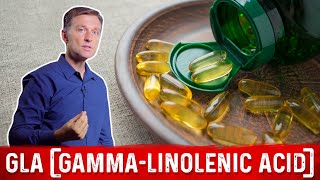 What is Gamma Linolenic Acid GLA  Dr Berg [upl. by Noled]