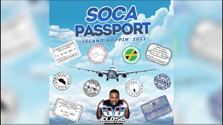 Soca Passport 2023 Island Hoppin Mixed by DJ Close Connections [upl. by Auerbach671]