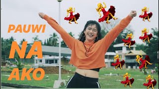 PAUWI NA AKO  Dance Cover [upl. by Ielerol]