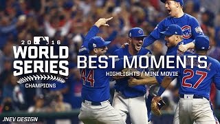 MLB Chicago Cubs 2016 World Series vs Indians Movie Best Moments Highlights  Playoffs [upl. by Corotto583]