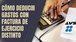 Cómo Deducir Gastos con Factura de Ejercicio Distinto 💲 [upl. by Vigor]