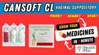 Cansoft CL Vaginal Suppository  Sun Pharmaceuticald [upl. by Ariak]