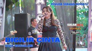 DIGILIR CINTA  NOVIA RONGGOLAWE  SALSABILA LIVE PEMUDA SRAMAN BERSATU [upl. by Ulick]