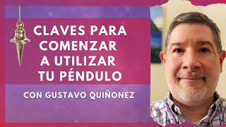 Aprende a utilizar el Péndulo  Clase 1  con Gustavo Quiñonez [upl. by Rolyks]