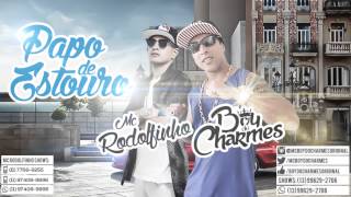 MC Boy do Charme amp MC Rodolfinho  PAPO DE ESTOURO [upl. by Royal]