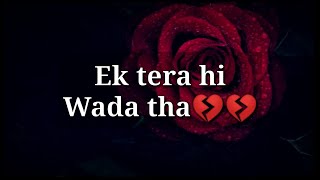 Ek Wada tha tera 💔💔 Very heart touching shayari 💔💔Sad hindi shayari [upl. by Raynold]