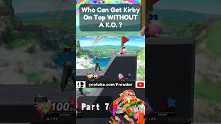 Who Can Get 10HP Kirby On Top WITHOUT A KO  Part 7 [upl. by Anerhs]