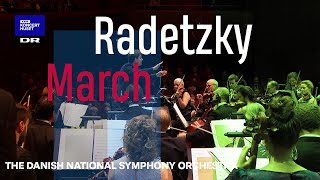 Radetzky March  Johann Strauss Sr  Danish National Symphony Orchestra Live [upl. by Eglantine]