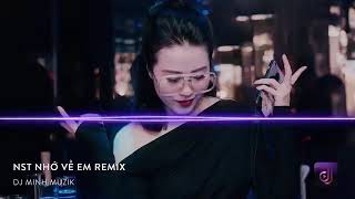 Nonstop Vinahouse 2018  Nhớ Về Em Remix  DJ Minh Muzik  LK Nhạc Trẻ Bất Hủ Remix P1  Nhạc DJ vn [upl. by Hendrix626]