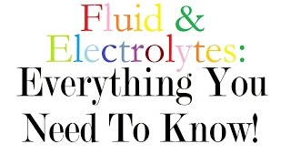 Fluid and Electrolytes Everything You Need to Know [upl. by Darleen]