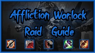 Affliction Warlock Raid Guide  WOTLK  Talents Rotations Glyphs Stats Gems Enchants Consumes [upl. by Harty]