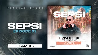 SEPSI 01 Persian Dance  DJ Amiks [upl. by Purpura]