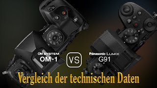 OM SYSTEM OM1 vs Panasonic Lumix G91 Ein Vergleich der technischen Daten [upl. by Yllut320]