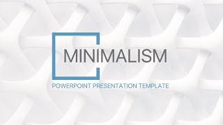 Minimalism Powerpoint Template [upl. by Nnaeinahpets]