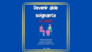 Mon livre quotdevenir aide soignant en 2023quot est disponible  présentation [upl. by Thorwald171]