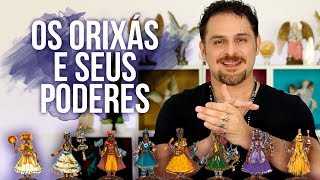 OS ORIXÁS E SEUS PODERES [upl. by Innattirb]