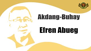 Akdang Buhay Efren Abueg [upl. by Gorga798]