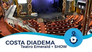 Costa Diadema Teatro Emerald  Show [upl. by Hugh]