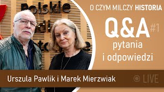 O czym milczy historia Live QampA z Urszulą Pawlik i Markiem Mierzwiakiem [upl. by Eiltan]