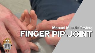 MMT Finger Proximal Interphalangeal DIP Joint Flexion Manual Muscle Test [upl. by Dove497]