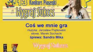 quotCoś we mnie graquot  13 Konkurs Piosenki quotWygraj Sukcesquot [upl. by Amsed]