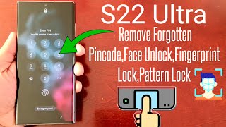 Samsung Galaxy S22 Ultra How to Remove Forgotten PinPasswordFingerprint LockFace Unlock ID [upl. by Bathulda]